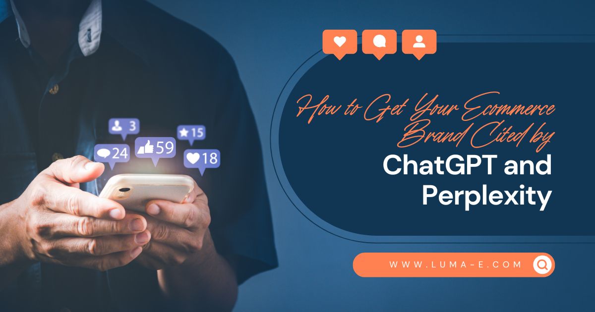 How to Get Your Ecommerce Brand Cited by ChatGPT and Perplexity